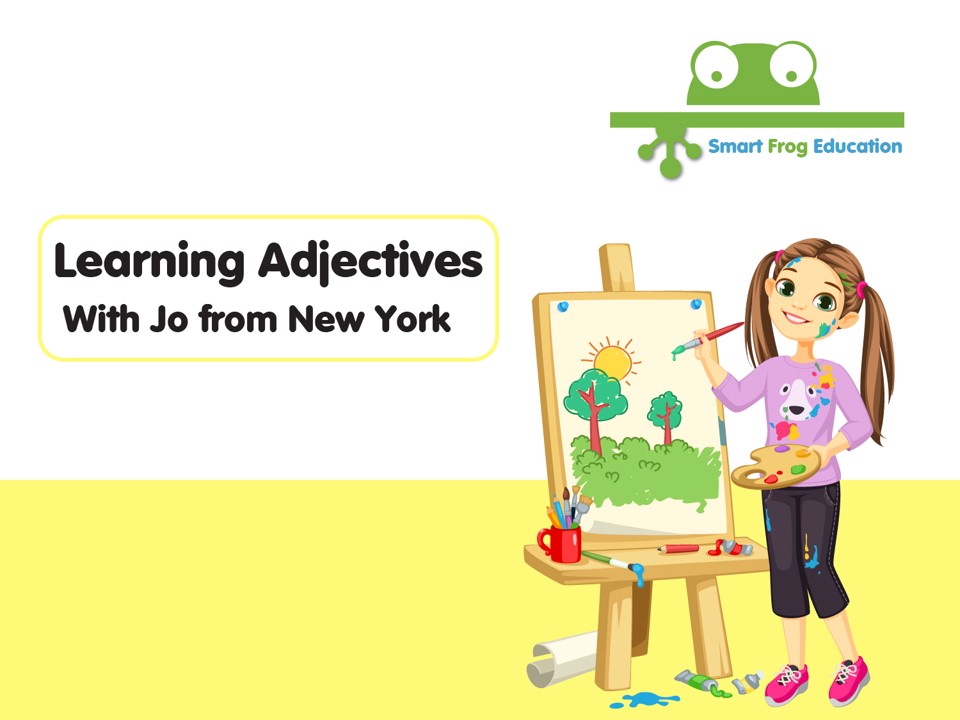 Learning Adjectives with Jo from New York 